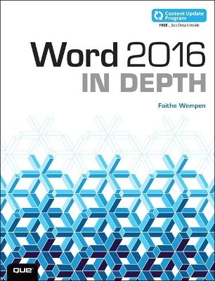 Word 2016 In Depth (includes Content Update Program) - Faithe Wempen