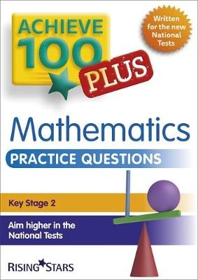 Achieve 100+ Maths Practice Questions - Steph King