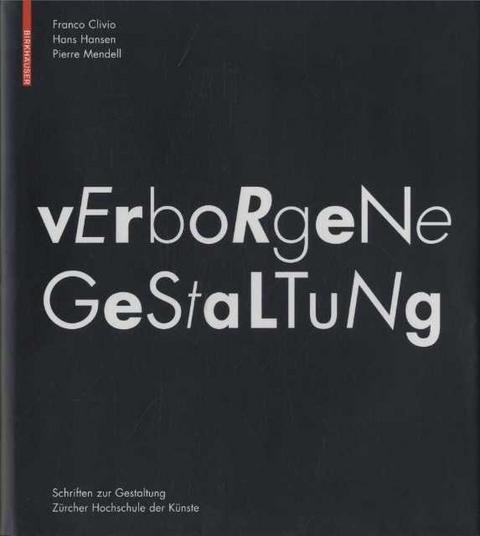 Verborgene Gestaltung - Franco Clivio, Hans Hansen, Pierre Mendell