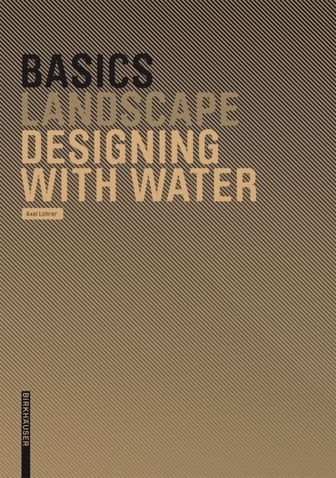 Basics Designing with Water - Axel Lohrer