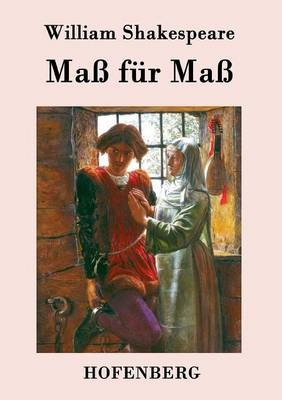 Ma&szlig; f&uuml;r Ma&szlig; -  William Shakespeare