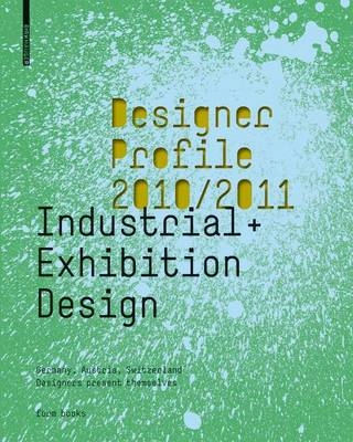 Designer Profile 2008/2009. Deutschland, &Ouml;sterreich, Schweiz / Gestalter stellen sich vor / Germany, Austria, Switzerland / Designers present themselves / Designer Profile 2008/2009: Industrial + Exhibition Design - 