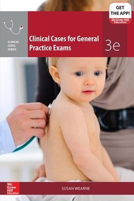 Clinical Cases for General Practice Exams - Susan Wearne