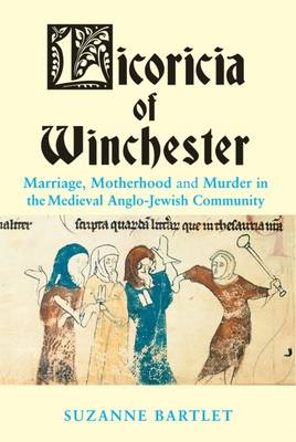 Licoricia of Winchester - Suzanne Bartlet