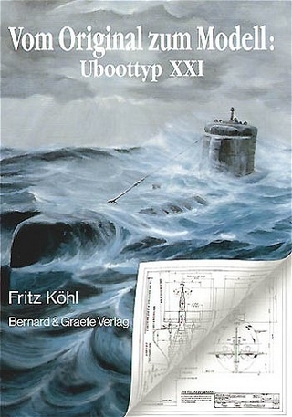 Vom Original zum Modell: Uboottyp XXI