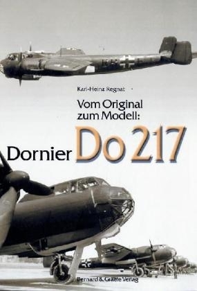 Vom Original zum Modell: Dornier Do 217