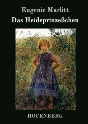 Das Heideprinze&szlig;chen - Eugenie Marlitt