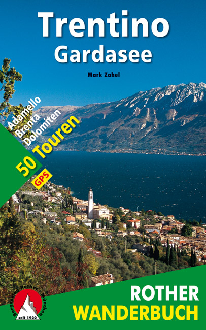 Trentino &ndash; Gardasee - Mark Zahel