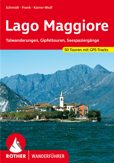 Lago Maggiore - Jochen Schmidt, Claus-G&uuml;nter Frank, Hildegard Karrer-Wolf