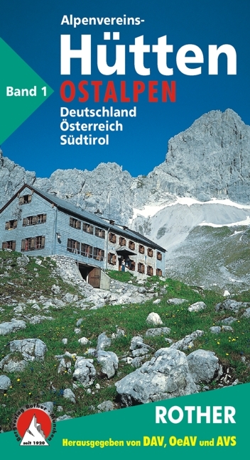 Alpenvereinsh&uuml;tten. Schutzh&uuml;tten in Deutschland, &Ouml;sterreich und S&uuml;dtirol / Ostalpen