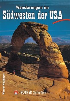 Wanderungen im S&uuml;dwesten der USA - Werner Neumayer