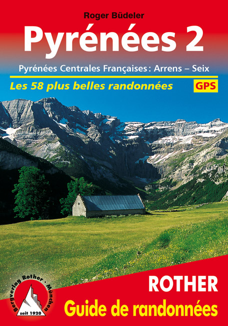 Pyr&eacute;n&eacute;es 2 (Guide de randonn&eacute;es) - Roger B&uuml;deler