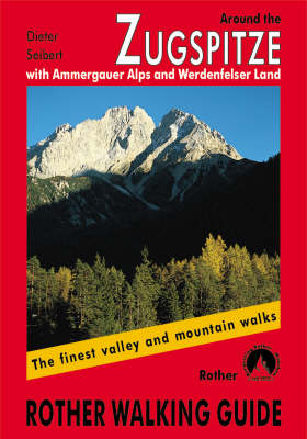 Rother Wanderführer / Around the Zugspitze (Rund um die Zugspitze - englische Ausgabe)