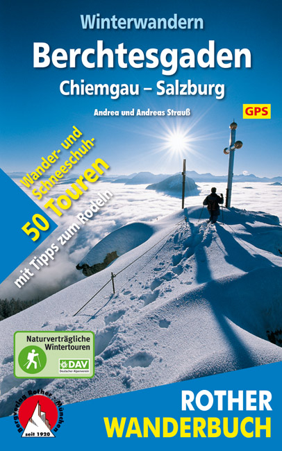 Winterwandern Berchtesgaden &ndash; Chiemgau &ndash; Salzburg - Andrea Strauss, Andreas Strauss