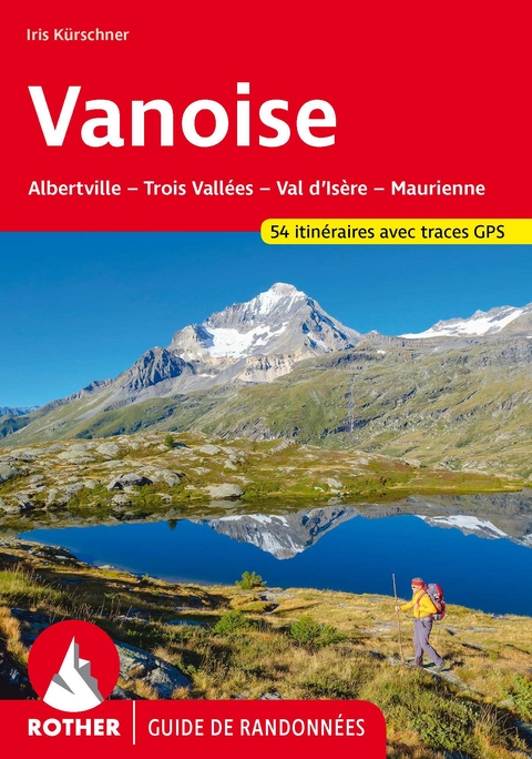 Vanoise (Guide de randonn&eacute;es) - Iris K&uuml;rschner