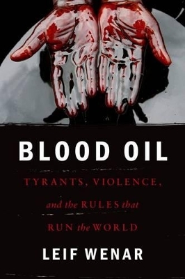 Blood Oil - Leif Wenar