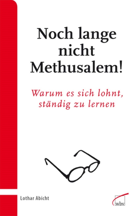 Noch lange nicht Methusalem! - Lothar Abicht