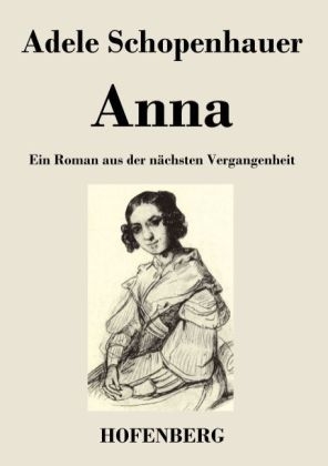 Anna - Adele Schopenhauer