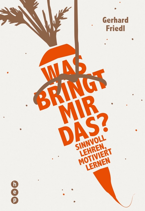 Was bringt mir das? - Gerhard Friedl