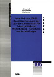 Vom AFG zum SGB III: Qualitätssicherung in der von der Bundesanstalt für Arbeit geförderten Weiterbildung