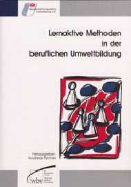 Lernaktive Methoden in der beruflichen Umweltbildung - 