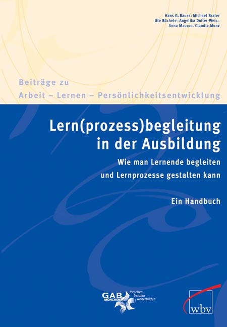 Lern(prozess)begleitung in der Ausbildung - Hans G Bauer, Michael Brater, Ute Büchele, Anna Maurus, Claudia Munz, Angelika Dufter-Weis