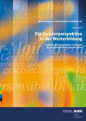 Handreichung zur Arbeit mit den Checklisten aus: Die Genderperspektive in der Weiterbildung