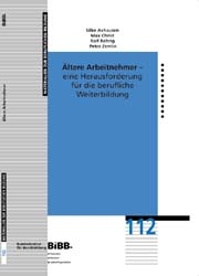 &Auml;ltere Arbeitnehmer - eine Herausforderung f&uuml;r die berufliche Weiterbildung - Silke Axhausen, Max Christ, Rolf R&ouml;hrig, Petra Zemlin