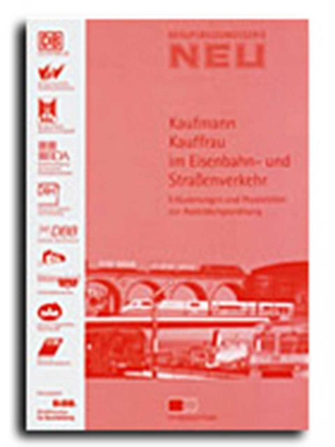Kaufmann im Eisenbahn- und Stra&szlig;enverkehr / Kauffrau im Eisenbahn- und Stra&szlig;enverkehr