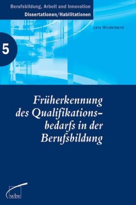Fr&uuml;herkennung des Qualifikationsbedarfs in der Berufsbildung - Lars Windelband