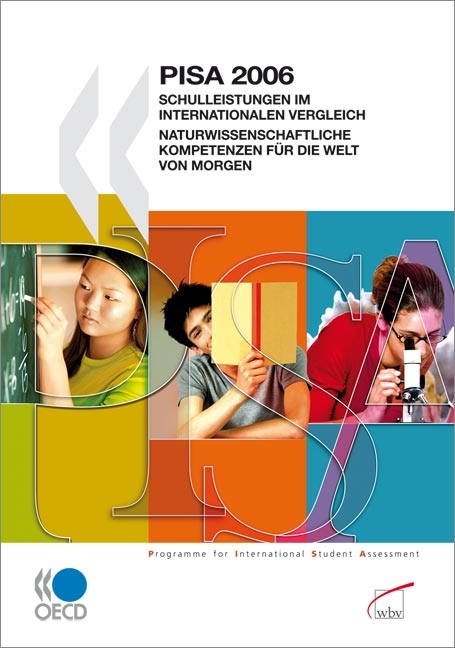 PISA 2006 &ndash; Schulleistungen im internationalen Vergleich