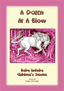 A DOZEN AT A BLOW - A European Fairy Tale