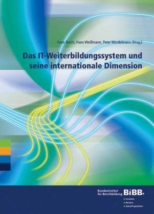 Das IT-Weiterbildungssystem und seine internationale Dimension - 