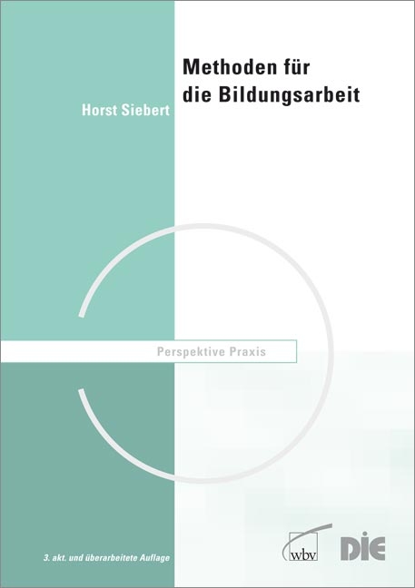 Methoden f&uuml;r die Bildungsarbeit - Horst Siebert