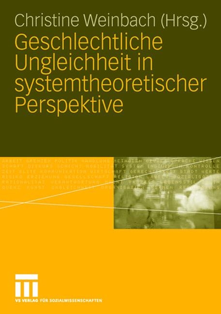Geschlechtliche Ungleichheit in systemtheoretischer Perspektive - 
