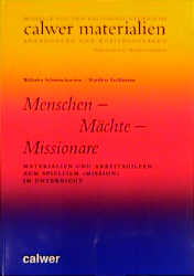 Menschen - M&auml;chte - Missionare - Wilhelm Schwendemann, Matthias Stahlmann