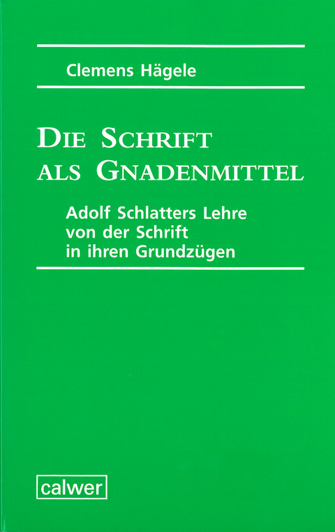 Die Schrift als Gnadenmittel - Clemens H&auml;gele