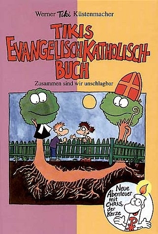 Tikis Evangelisch-Katholisch Buch - Werner  Tiki K&uuml;stenmacher