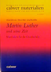 Martin Luther und seine Zeit - Elvira Feil-G&ouml;tz, Dieter Petri, J&ouml;rg Thierfelder