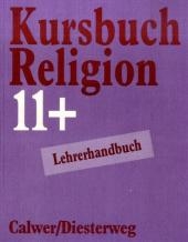 Das neue Kursbuch Religion. Arbeitsbuch für den Religionsunterricht / 11 plus. Schülerbuch. Ein Arbeitsbuch für die Gymnasiale Oberstufe