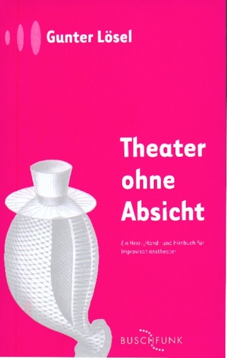 Theater ohne Absicht