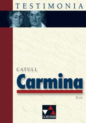 Testimonia / Catull, Carmina - Wilhelm Pfaffel