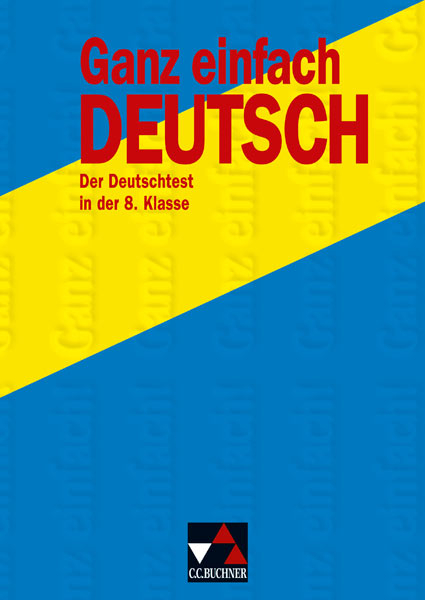 Ganz einfach Deutsch. Der Deutschtest in der 8. Klasse - Rudolf Schmitt