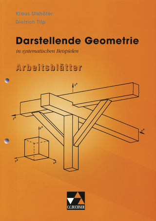Begleitmaterial Mathematik / Darstellende Geometrie in Beispielen