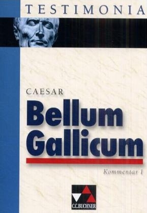 Bellum Gallicum - Kommentar I -  Caesar