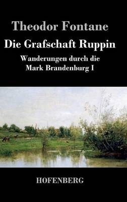 Die Grafschaft Ruppin - Theodor Fontane