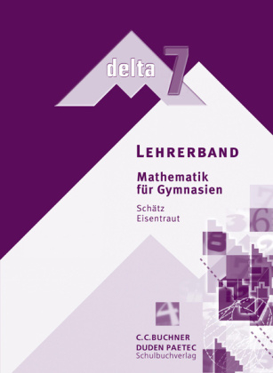 delta –  Bayern / delta - Ausgabe für Bayern. Mathematik für Gymnasien