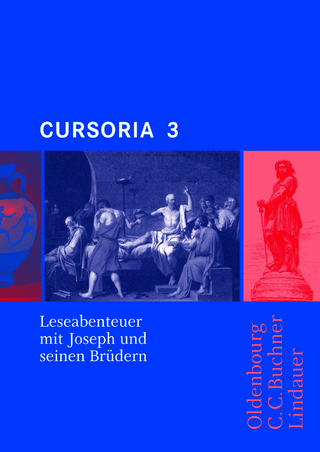 Cursus - Ausgabe B. Unterrichtswerk für Latein / Cursoria 3: Joseph und seine Brüder
