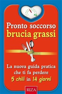 Pronto soccorso brucia grassi - Istituto Riza di Medicina Psicosomatica