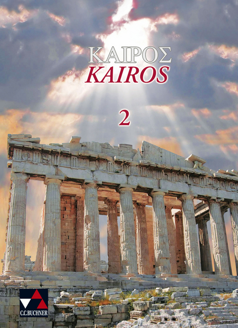 Kairos. Griechisches Unterrichtswerk / Kairós 2 - Thorsten Gatzky, Petra Singer, Markus Heber, Rüdiger Hobohm, Herbert Meyerhöfer, Georg Ott, Günter Vogel, Andreas Weileder, Ira Christopolou, Peter Lobe